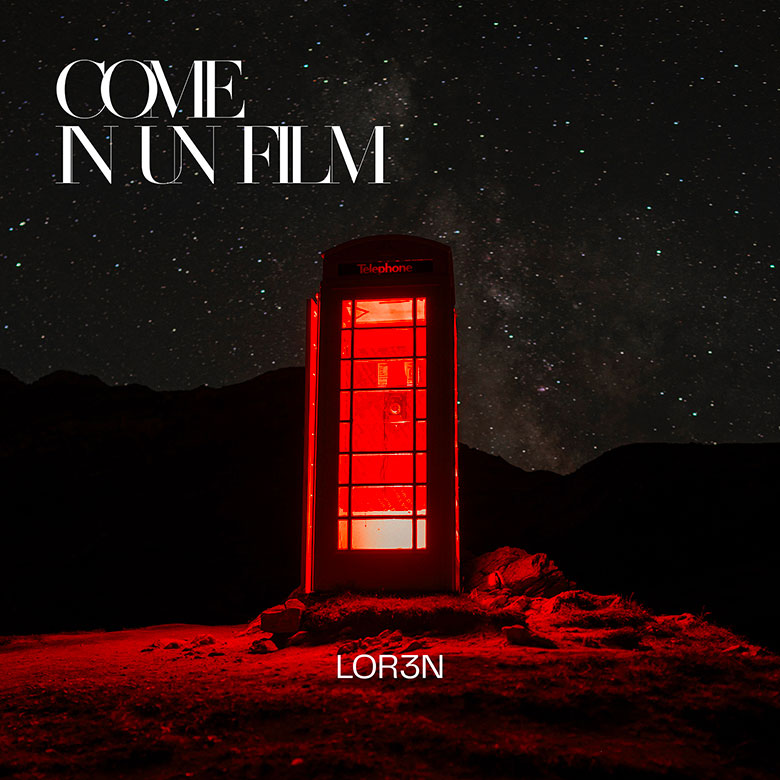 "Come in un film" di Lor3n 3 Lor3n Come in un Film copertina 1